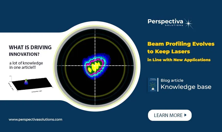 Beam Profiling Evolves to Keep Lasers in Line with New Applications