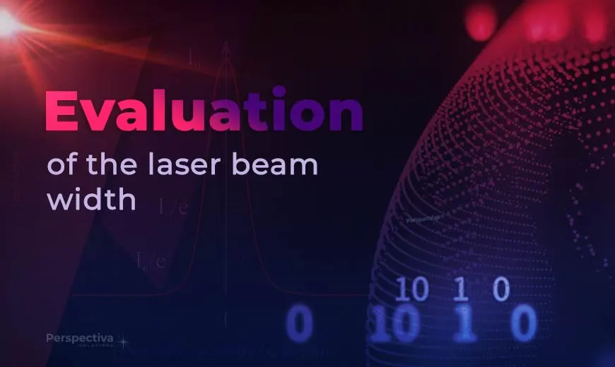 Evaluation and methods to measure beam width